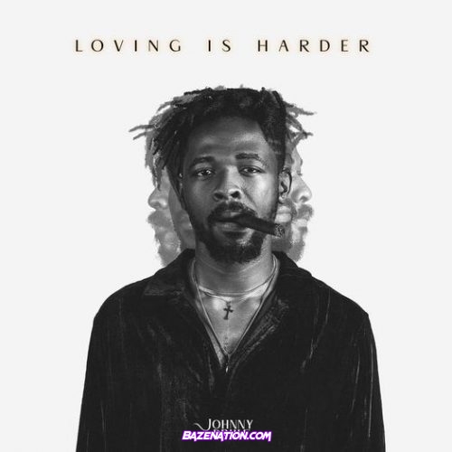 Johnny Drille – Loving Is Harder Mp3 Download