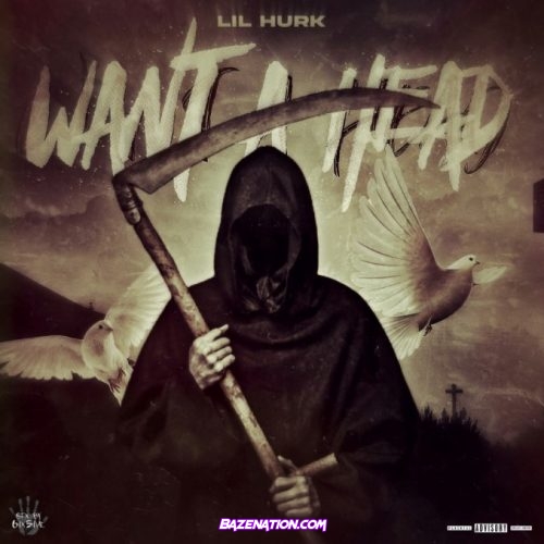 Lil Hurk - Want A Head Mp3 Download