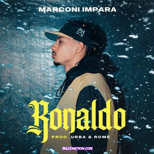 Marconi Impara – Ronaldo Mp3 Download