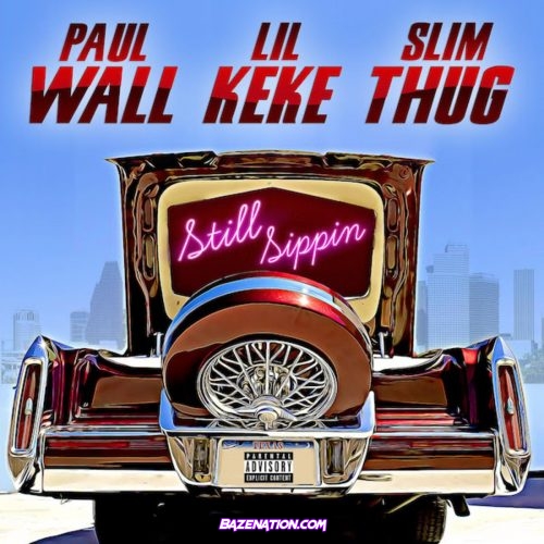 Paul Wall, Lil Keke & Slim Thug - Still Sippin Mp3 Download