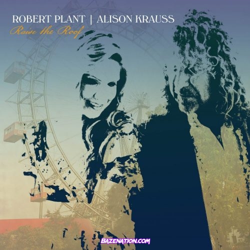 Robert Plant & Alison Krauss – Can't Let Go Mp3 Download