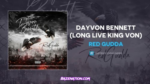 Red Gudda - Dayvon Bennett (Long Live King Von) Mp3 Download