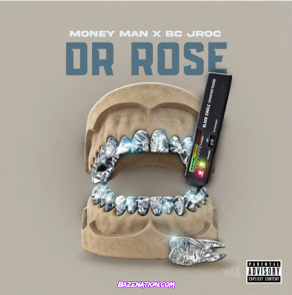 Money Man & BC Jroc – Dr Rose Mp3 Download