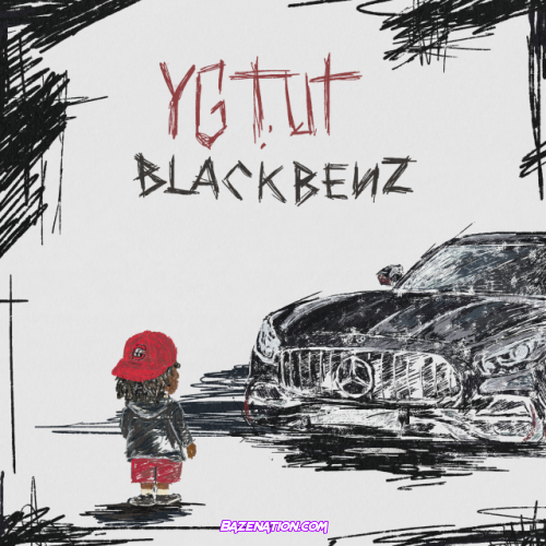 YGTUT – BlackBenz Mp3 Download
