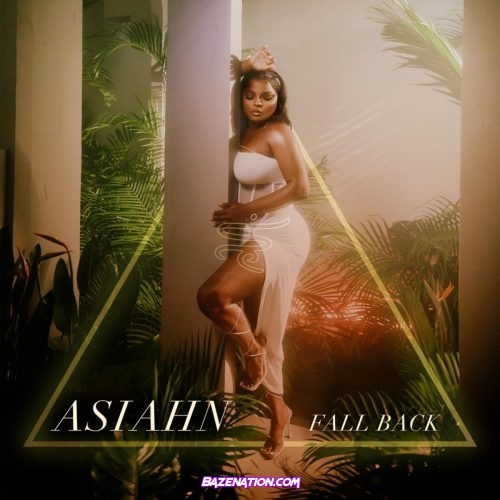 Asiahn - Fall Back Mp3 Download