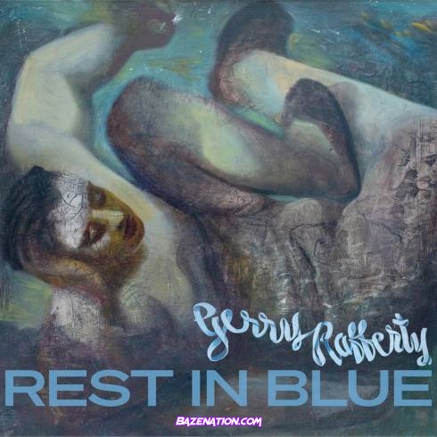 Gerry Rafferty - Rest In Blue Download Album Zip