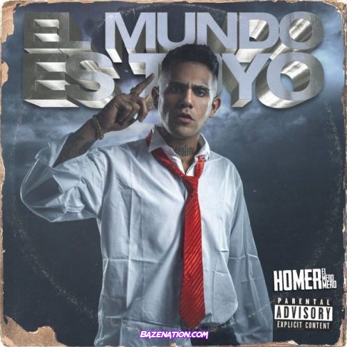 Homer El Mero Mero – El Mundo Es Tuyo Mp3 Download