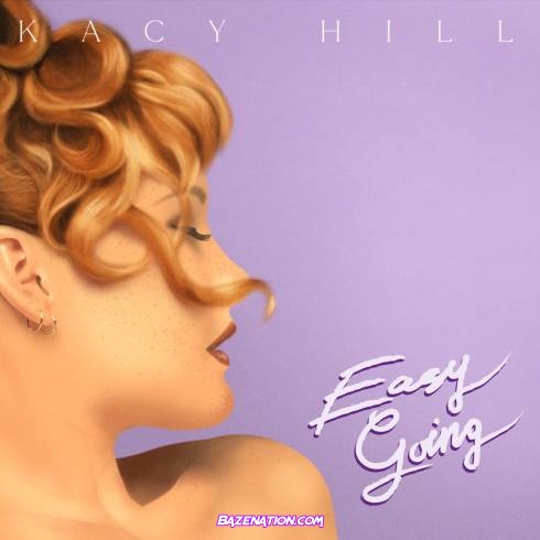 Kacy Hill - Easy Going Mp3 Download