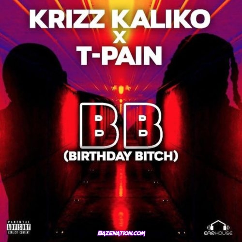 Krizz Kaliko - BB (Birthday Bitch) Ft. T-Pain Mp3 Download