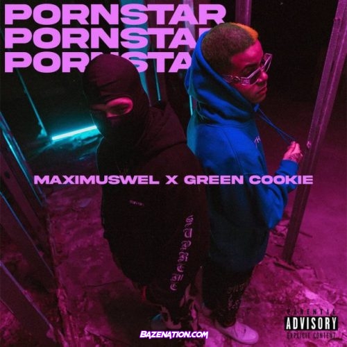 Maximus Wel – Pornstar (feat. Green Cookie) Mp3 Download