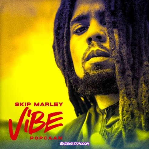 Skip Marley & Popcaan - Vibe Mp3 Download