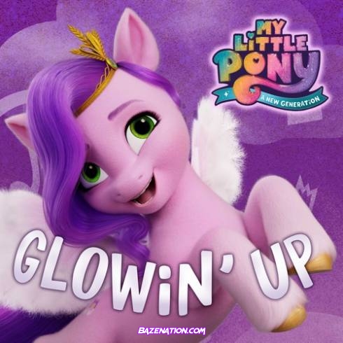 Sofia Carson & My Little Pony - Glowin' Up (From the Netflix Film “My Little Pony: A New Generation”) Mp3 Download
