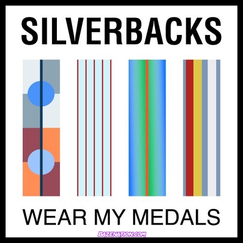 Silverbacks – Wear My Medals Mp3 Download