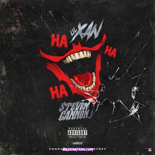 Lil Xan - HA HA HA! (feat. $teven Cannon) Mp3 Download