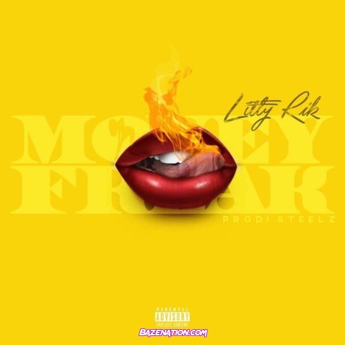 Litty Rik – Money Freak Mp3 Download