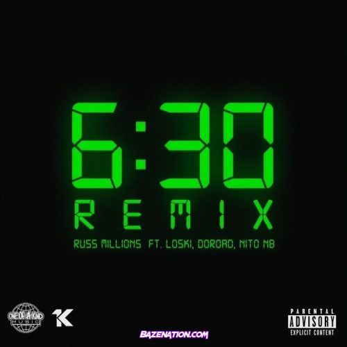 Russ Millions - 6:30 (Remix) ft. Nito NB, DoRoad, Loski Mp3 Download