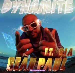Sean Paul – Dynamite ft. Sia Mp3 Download