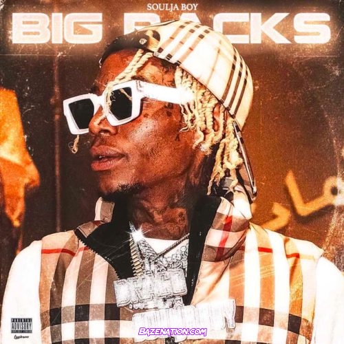 Soulja Boy - Big Racks Download Mp3