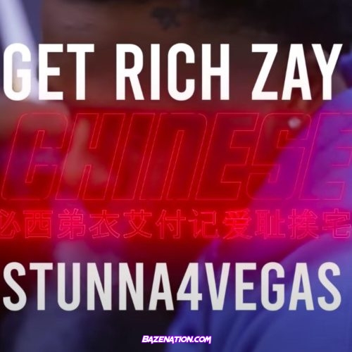 Stunna 4 Vegas - Chinese Ft. GetRichZay Mp3 Download