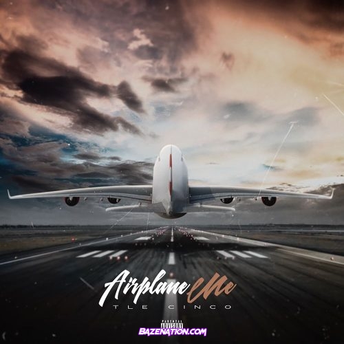 TLE Cinco - Airplane Me Mp3 Download