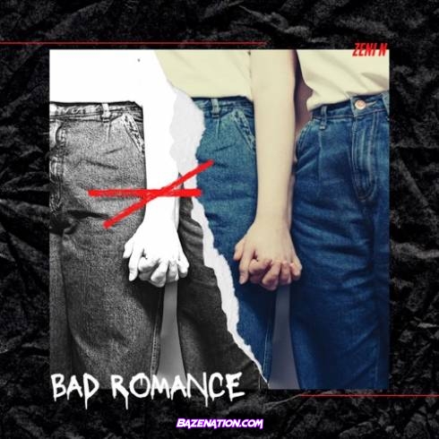 Zeni N - Bad Romance Mp3 Download