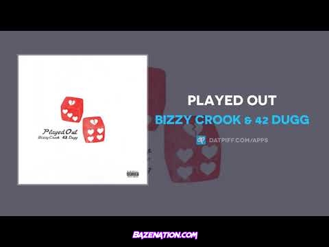 Bizzy Crook - Played Out (feat. 42 Dugg) Mp3 Download