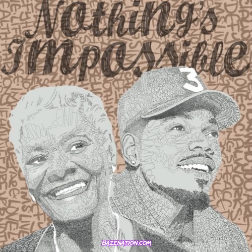 Dionne Warwick - Nothing’s Impossible (feat. Chance The Rapper) Mp3 Download