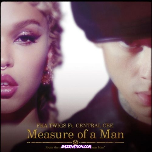 FKA Twigs - Measure of a Man (feat. Central Cee) Mp3 Download