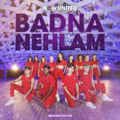 Now United – Badna Nehlam Mp3 Download