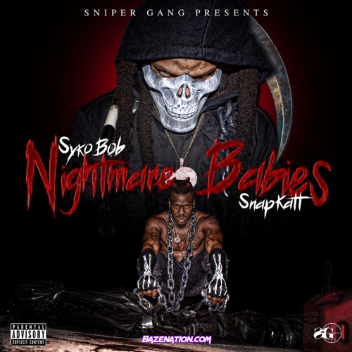 Sniper Gang - Sniper Gang Presents Syko Bob & Snapkatt: Nightmare Babies Download Album Zip