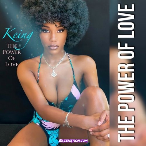 Keing – The Power Of Love Download ALBUM Zip