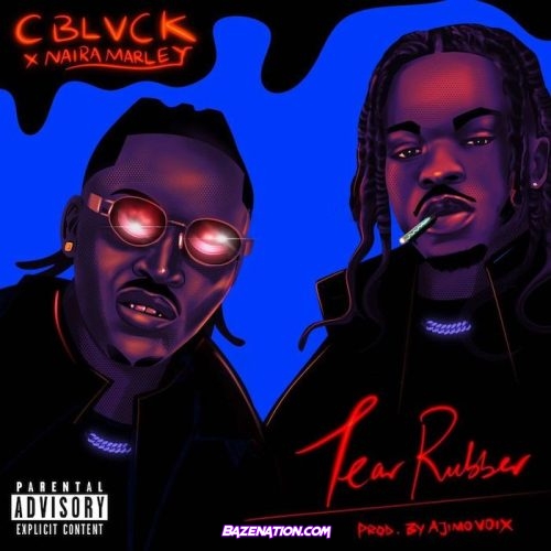 C Blvck – Tear Rubber (feat. Naira Marley) Mp3 Download