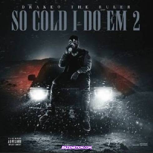 Drakeo the Ruler - So Cold I Do Em 2 Download Album Zip
