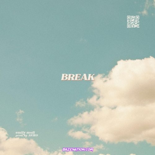 Emily Muli – Break Mp3 Download