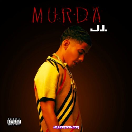 J.I. – Murda Mp3 Download