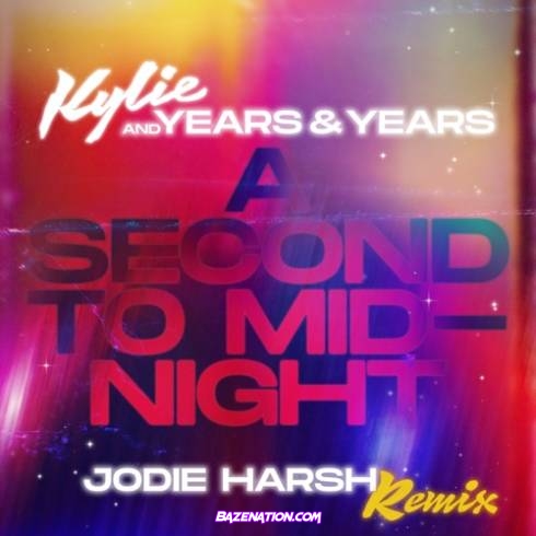 Kylie Minogue, Years & Years – A Second To Midnight (Jodie Harsh Remix) Mp3 Download