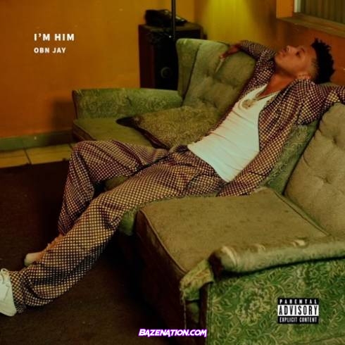 OBN Jay – I’m Him Download ALBUM Zip
