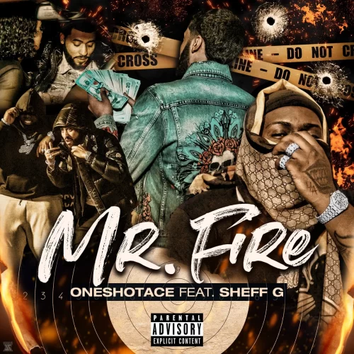 OneShotAce - MR. FIRE (feat. Sheff G) Mp3 Download