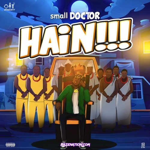 Small Doctor – Hain!!! Mp3 Download
