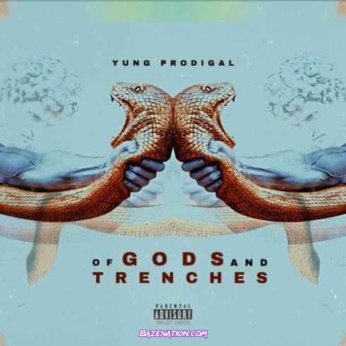 Yung Prodigal X Nard & B – Of Gods and Trenches Download ALBUM Zip
