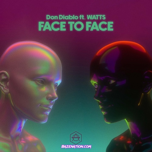 Don Diablo - Face to Face (feat. WATTS) Mp3 Download