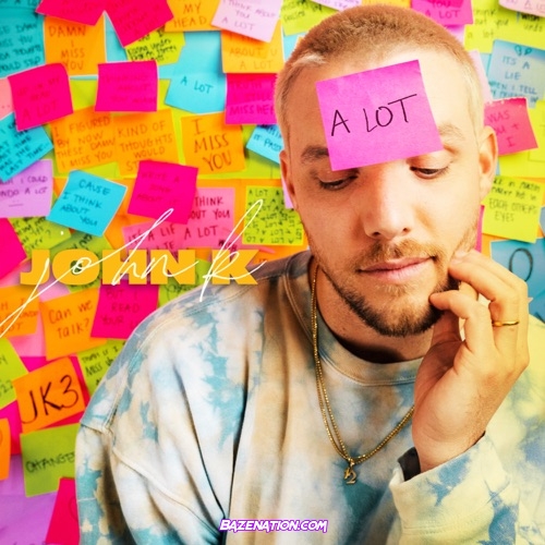 John K - A LOT Mp3 Download