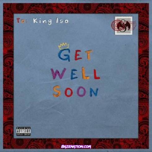 King Iso - Get Well Soon Download Album Zip