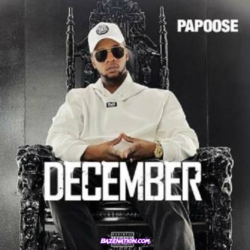 Papoose - December Download Album Zip