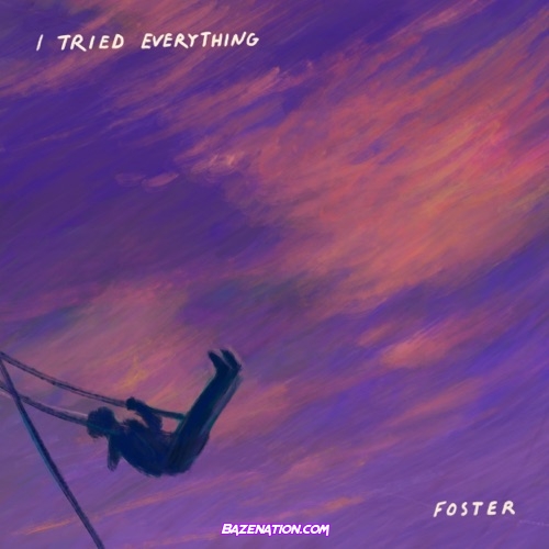 Foster - i tried everything (feat. Kailee Morgue & Zaini) Mp3 Download