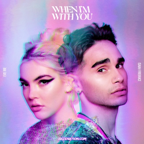 Isaiah Firebrace - When I’m With You (feat. Evie Irie) Mp3 Download