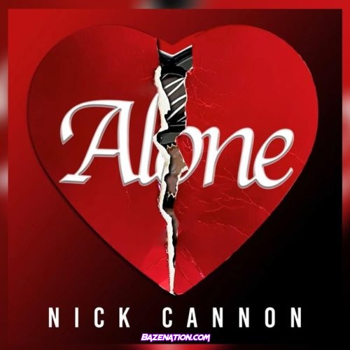 Nick Cannon - Alone Mp3 Download