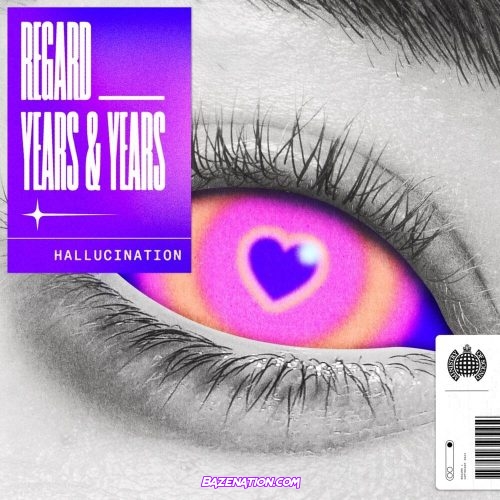 Regard, Years & Years – Hallucination Mp3 Download