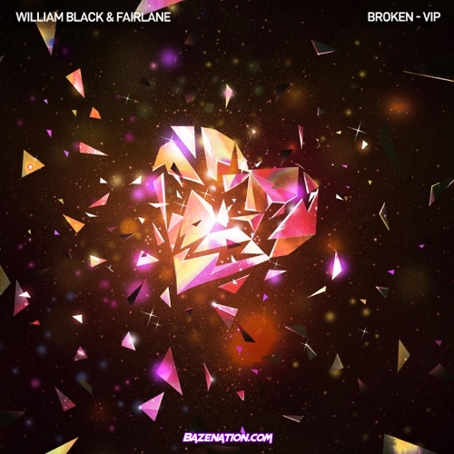 William Black & Fairlane - Broken – VIP Mp3 Download
