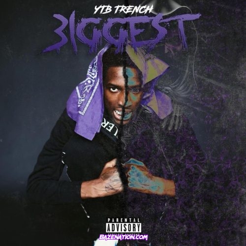 YTB Trench - Biggest Mp3 Download
